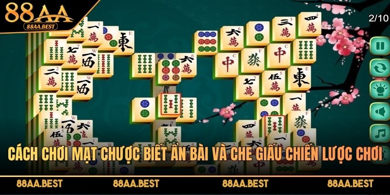 Cách Chơi Mạt Chược Chuyên Sâu Tại 88AA | Bí Kíp Ù Lớn 4 Cách chơi mạt chược biết ẩn bài và che giấu chiến lược chơi